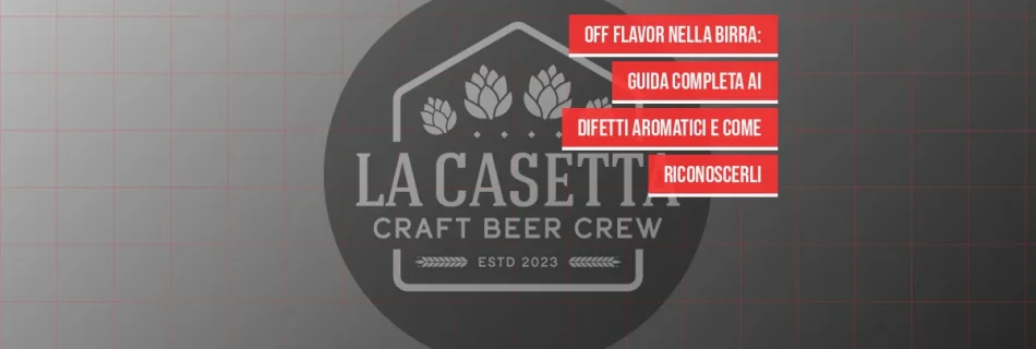 Off Flavor nella Birra: Guida Completa ai Difetti Aromatici e Come Riconoscerli