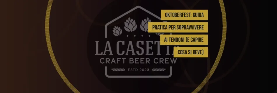 Oktoberfest: Guida Pratica per Sopravvivere ai Tendoni (e Capire Cosa si Beve)