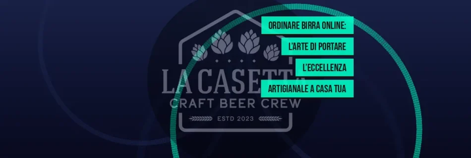 Ordinare birra online: l’arte di portare l’eccellenza artigianale a casa tua