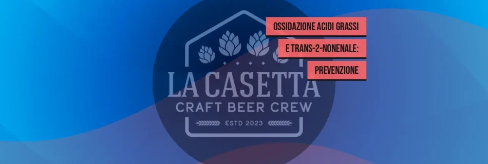Ossidazione acidi grassi e trans-2-nonenale: prevenzione