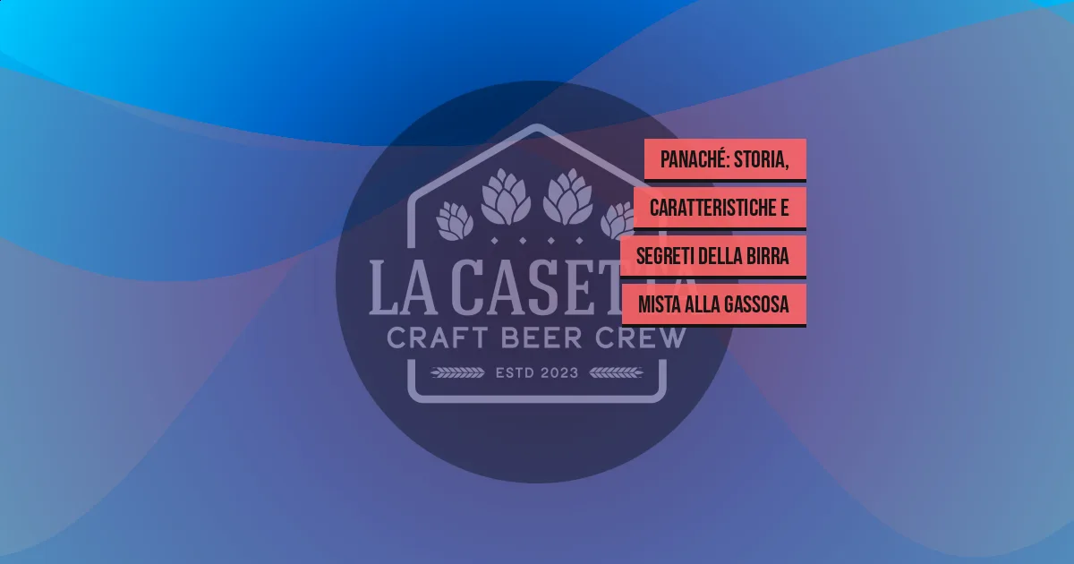 Panaché: Storia, Caratteristiche e Segreti della Birra Mista alla Gassosa
