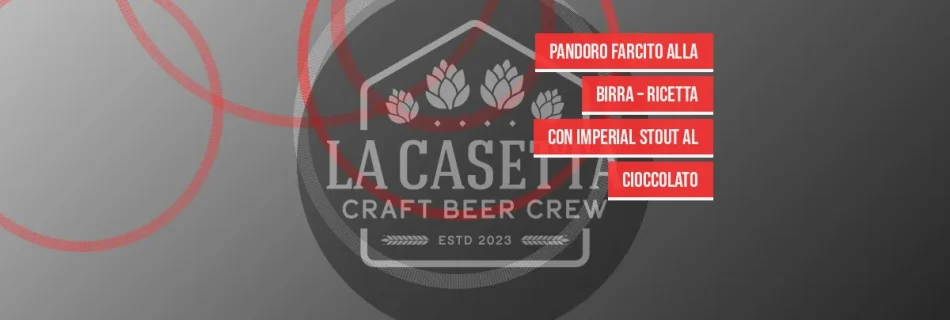 Pandoro farcito alla birra – ricetta con imperial stout al cioccolato