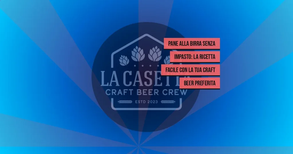 Pane alla Birra Senza Impasto: la Ricetta Facile Con la Tua Craft Beer Preferita