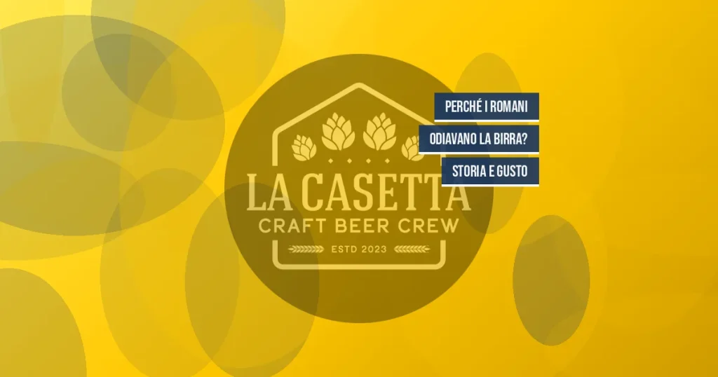 Perché i Romani Odiavano la Birra? Storia e Gusto