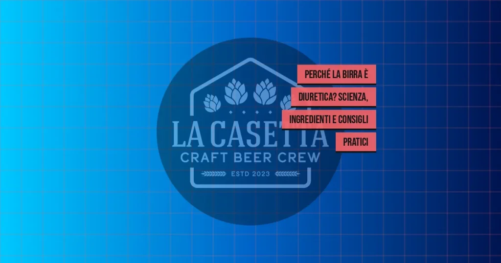 Perché la Birra È Diuretica? Scienza, Ingredienti e Consigli Pratici