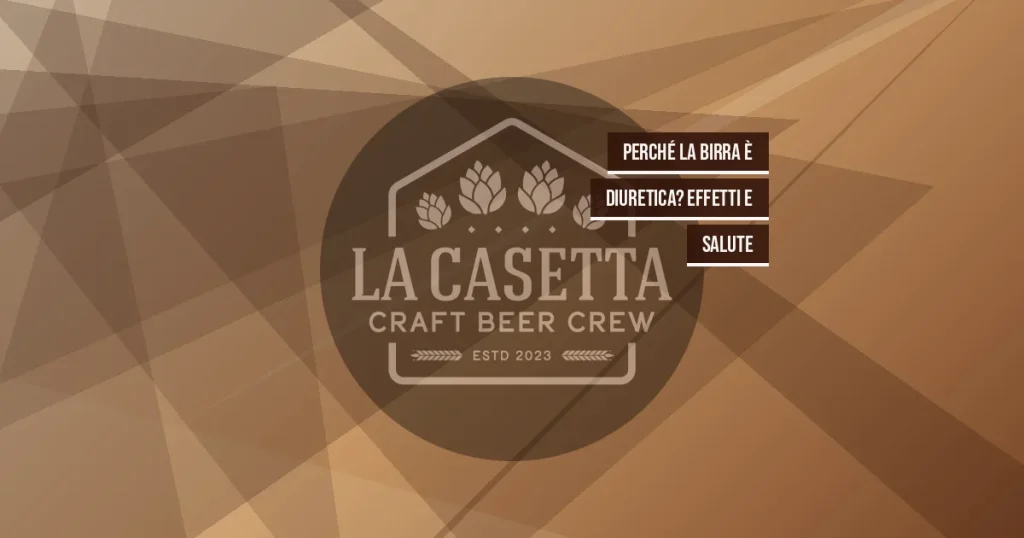 Perché la Birra È Diuretica? Effetti e Salute