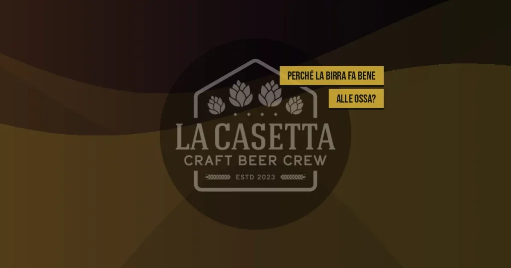 Perché la Birra Fa Bene alle Ossa?