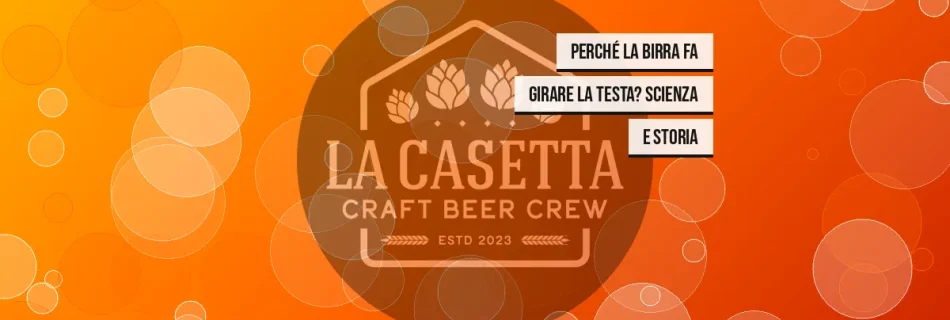 Perché la Birra Fa Girare la Testa? Scienza e Storia