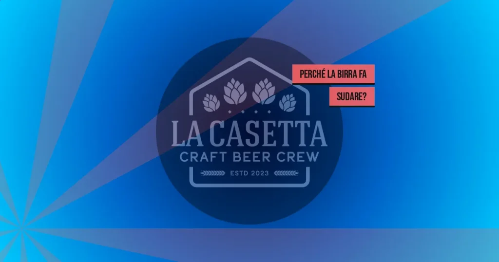 Perché la birra fa sudare?