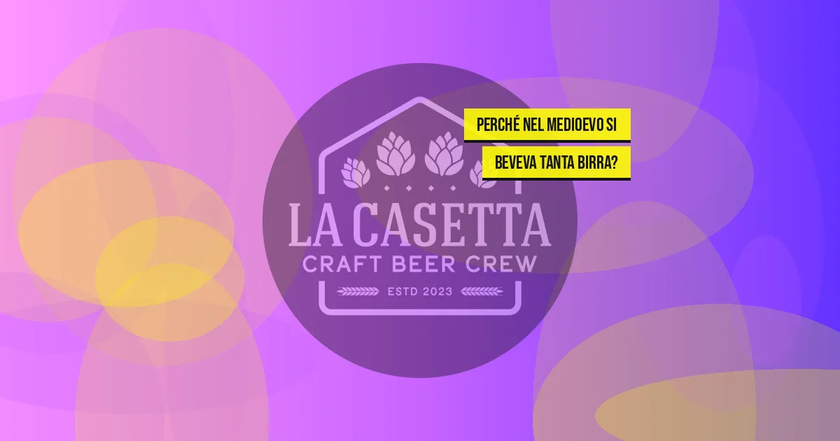 Perché nel Medioevo si beveva tanta birra?