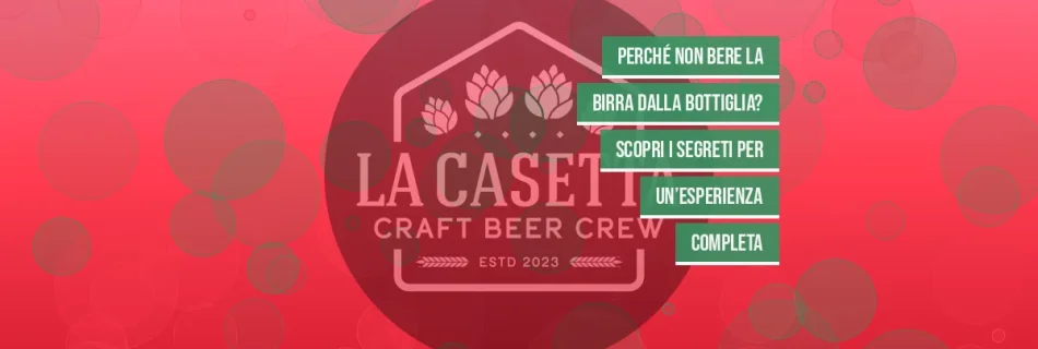 Perché Non Bere la Birra dalla Bottiglia? Scopri i Segreti per un’Esperienza Completa
