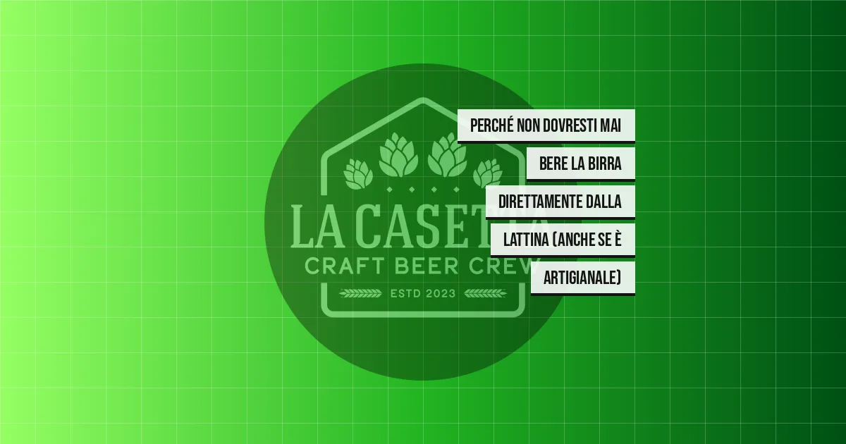 Perché Non Dovresti Mai Bere La Birra Direttamente Dalla Lattina (Anche Se È Artigianale)