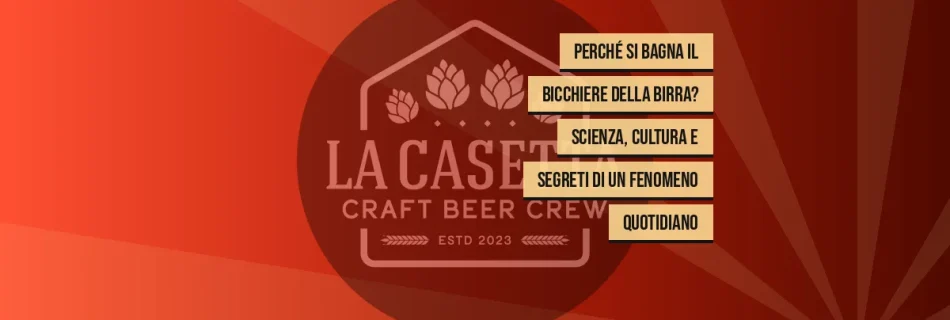 Perché si Bagna il Bicchiere della Birra? Scienza, Cultura e Segreti di un Fenomeno Quotidiano