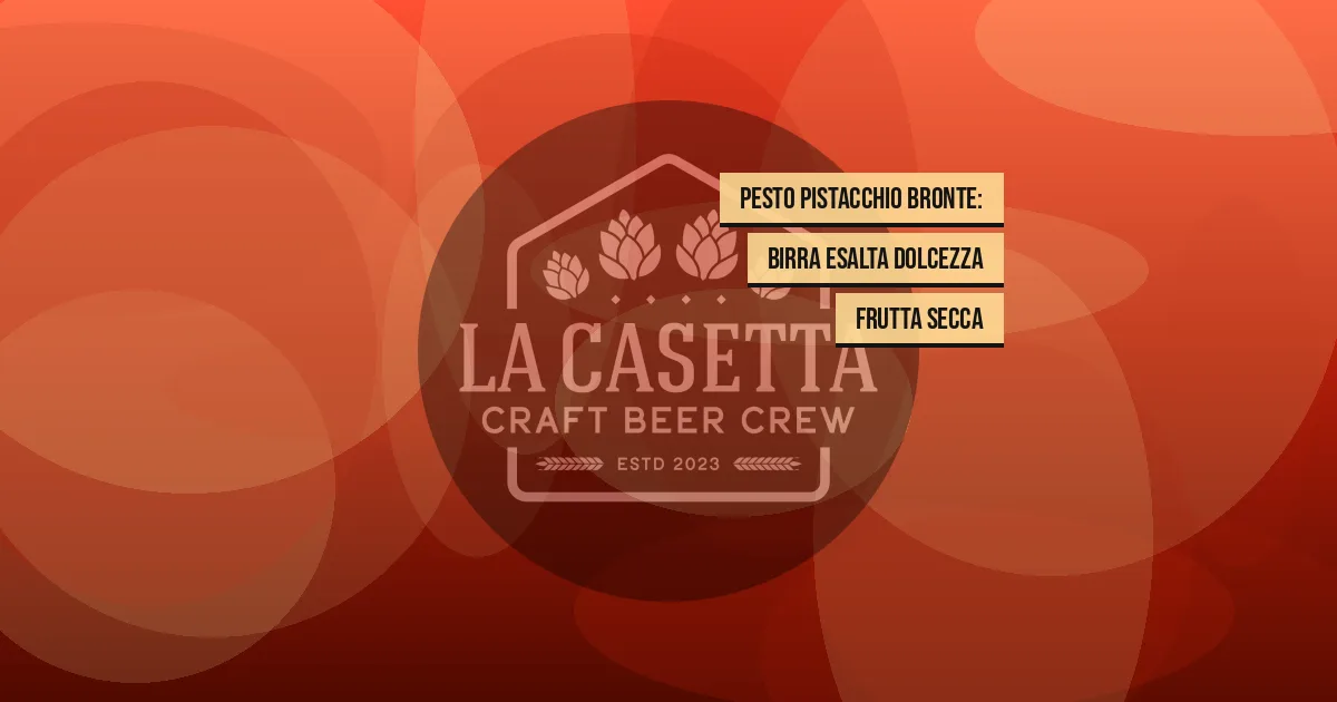 Pesto pistacchio Bronte: birra esalta dolcezza frutta secca