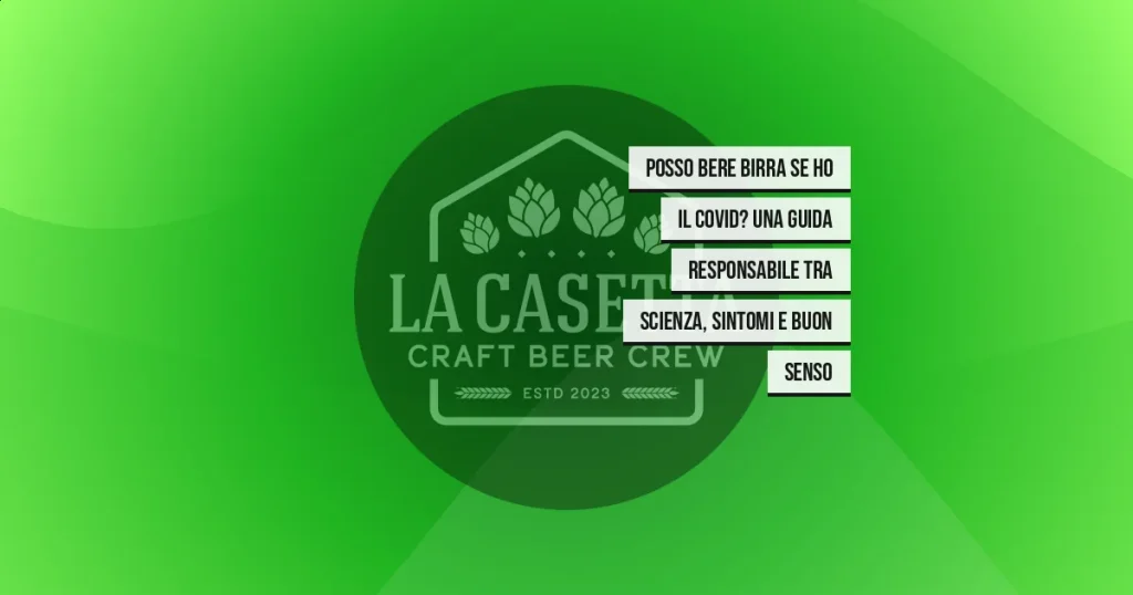 Posso bere birra se ho il Covid? Una guida responsabile tra scienza, sintomi e buon senso