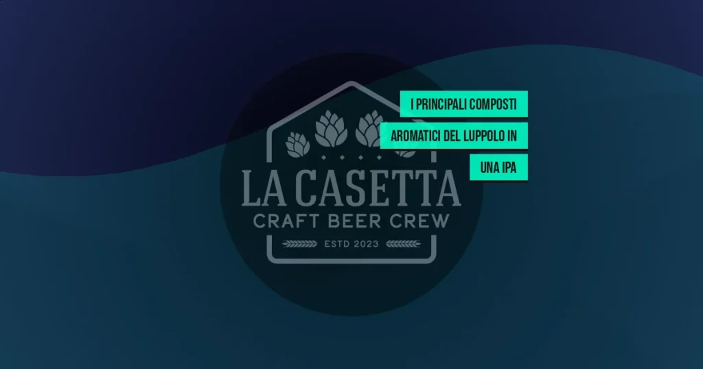 I Principali Composti Aromatici del Luppolo in una IPA