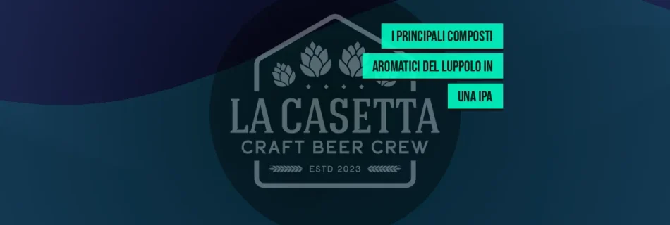 I Principali Composti Aromatici del Luppolo in una IPA