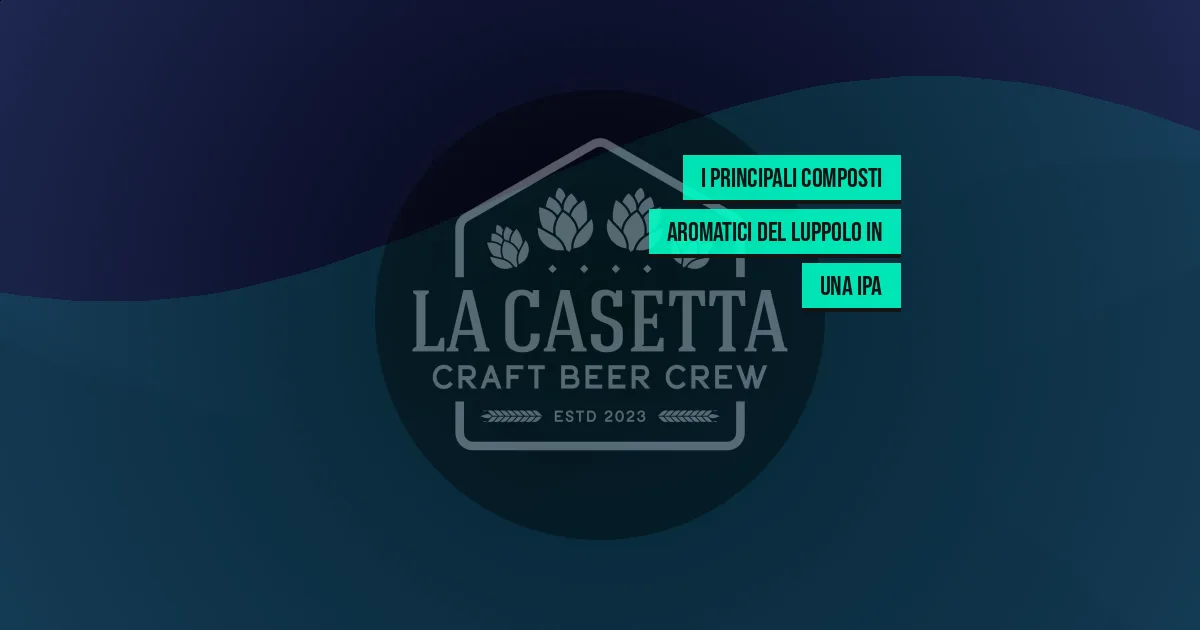 I Principali Composti Aromatici del Luppolo in una IPA