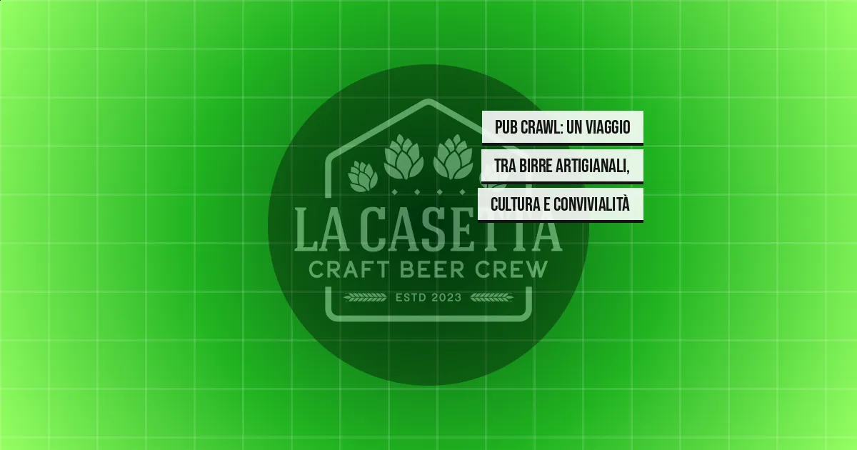 Pub Crawl: Un Viaggio tra Birre Artigianali, Cultura e Convivialità