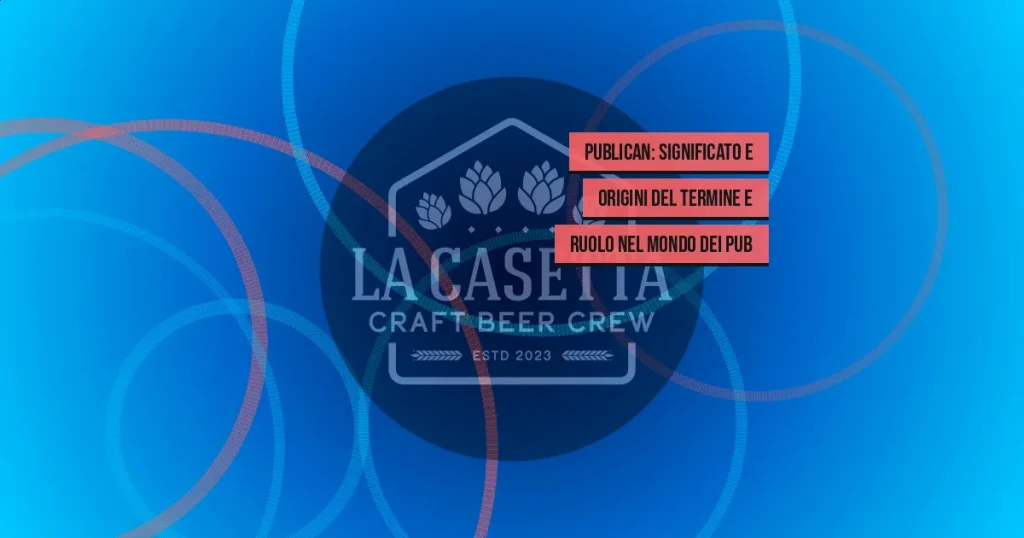 Publican: significato e origini del termine e ruolo nel mondo dei pub