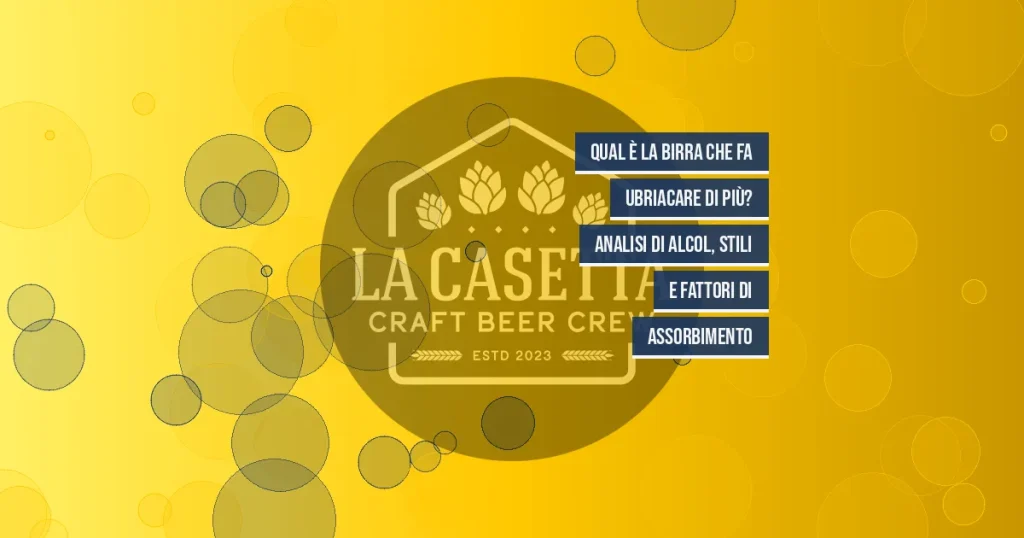 Qual è la Birra che Fa Ubriacare di Più? Analisi di Alcol, Stili e Fattori di Assorbimento
