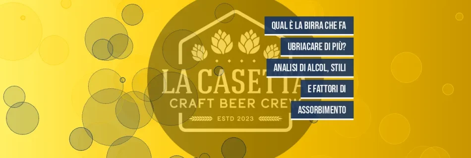 Qual è la Birra che Fa Ubriacare di Più? Analisi di Alcol, Stili e Fattori di Assorbimento