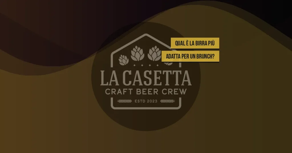 Qual è la birra più adatta per un brunch?