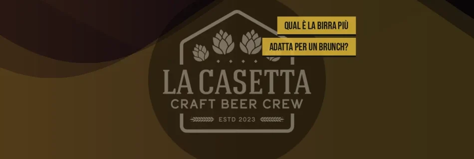 Qual è la birra più adatta per un brunch?