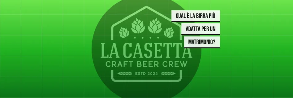 Qual è la birra più adatta per un matrimonio?