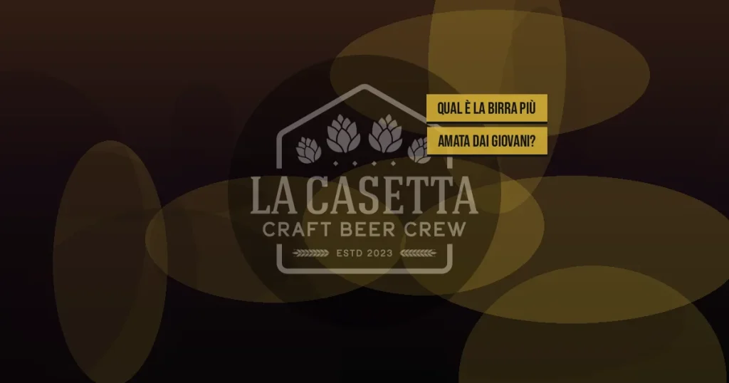 Qual è la birra più amata dai giovani?