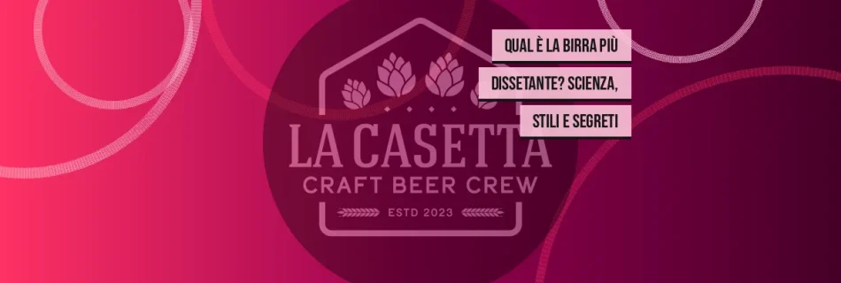 Qual È la Birra Più Dissetante? Scienza, Stili e Segreti