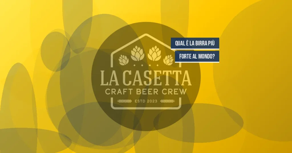 Qual è la birra più forte al mondo?