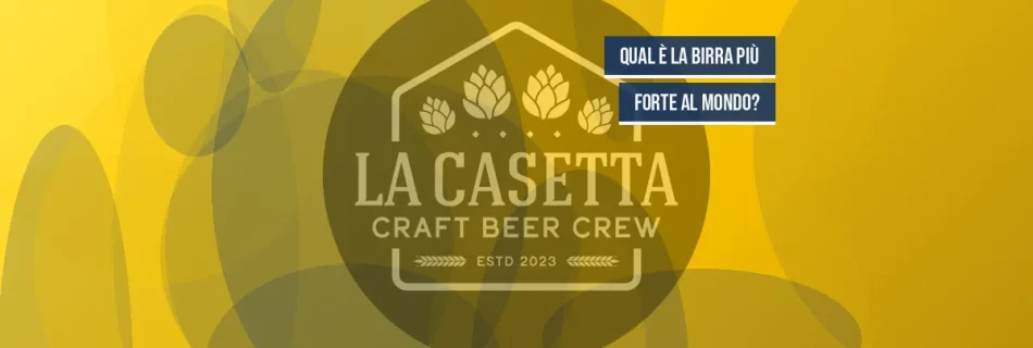Qual è la birra più forte al mondo?