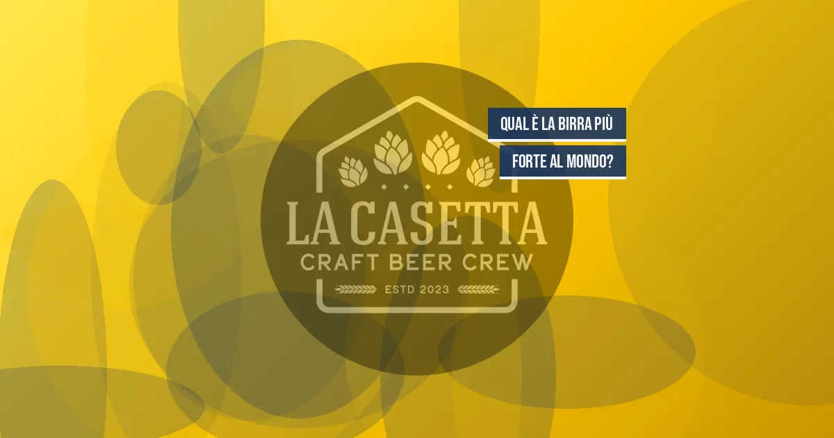 Qual è la birra più forte al mondo?