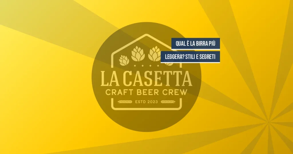 Qual è la birra più leggera? Stili e segreti