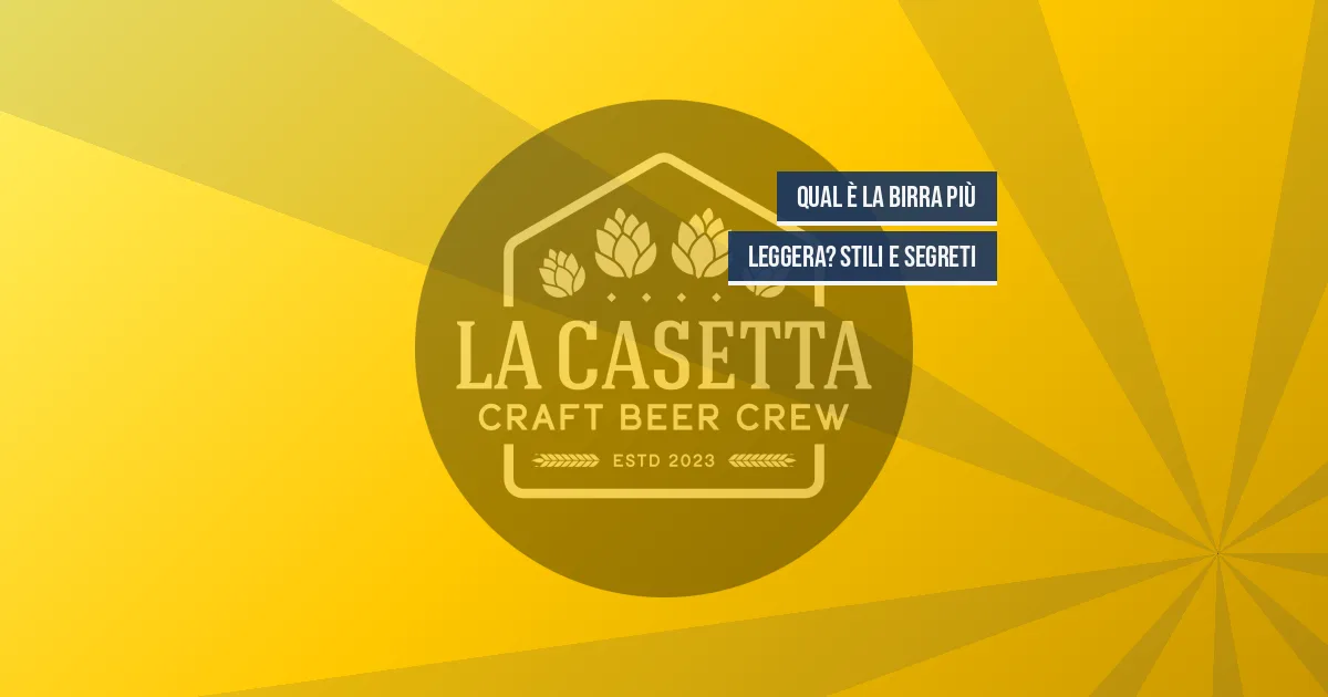 Qual è la birra più leggera? Stili e segreti