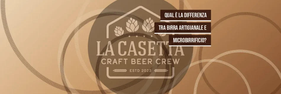 Qual è la differenza tra birra artigianale e microbirrificio?