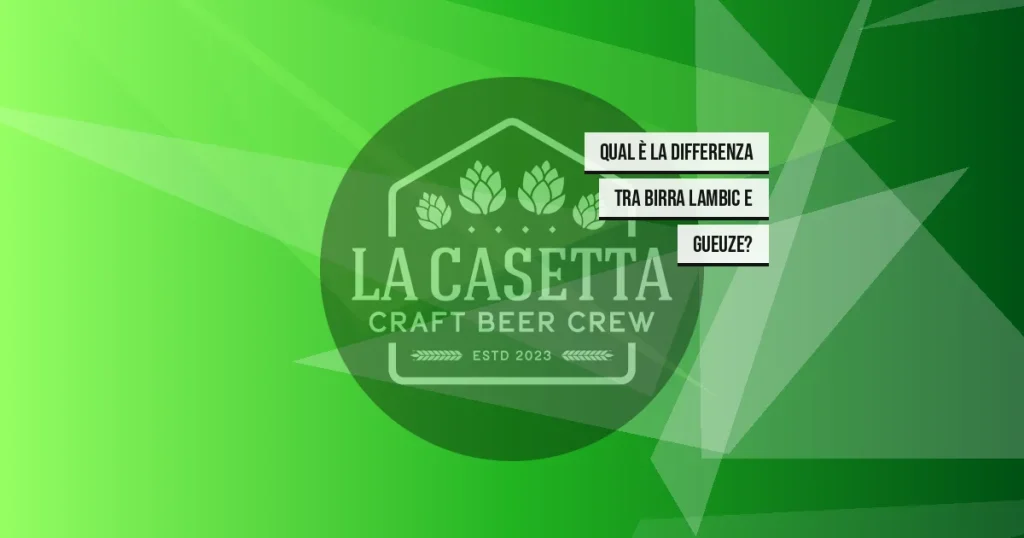 Qual è la differenza tra birra lambic e gueuze?