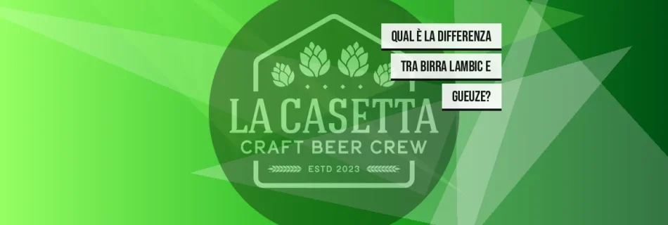 Qual è la differenza tra birra lambic e gueuze?
