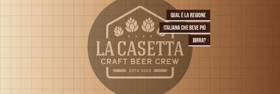 Qual è la Regione Italiana che Beve Più Birra?