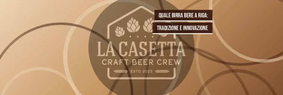 Quale Birra Bere a Riga: Tradizione e Innovazione