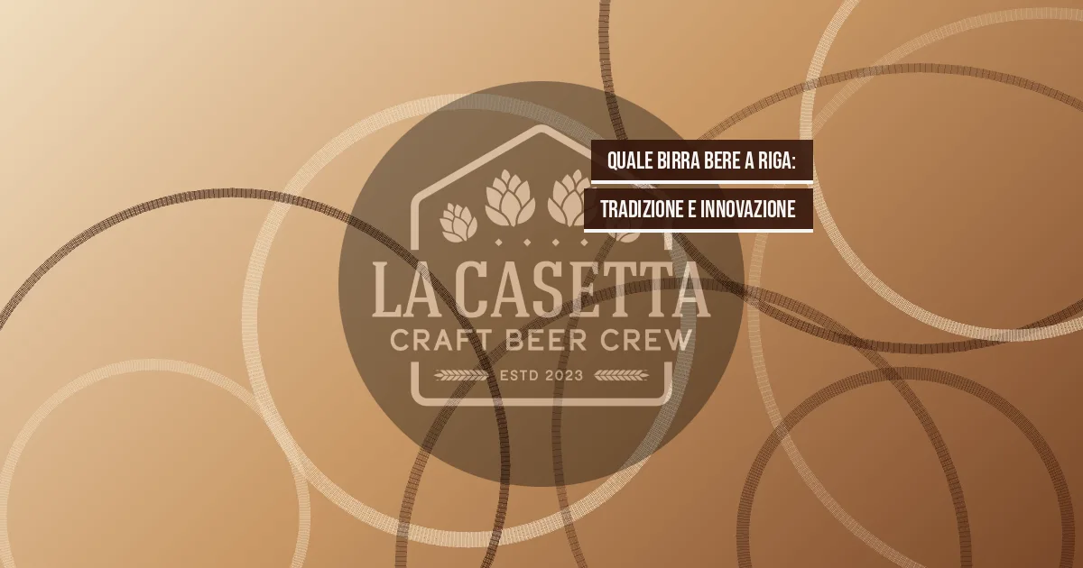 Quale Birra Bere a Riga: Tradizione e Innovazione