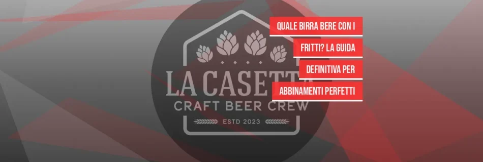 Quale birra bere con i fritti? La guida definitiva per abbinamenti perfetti