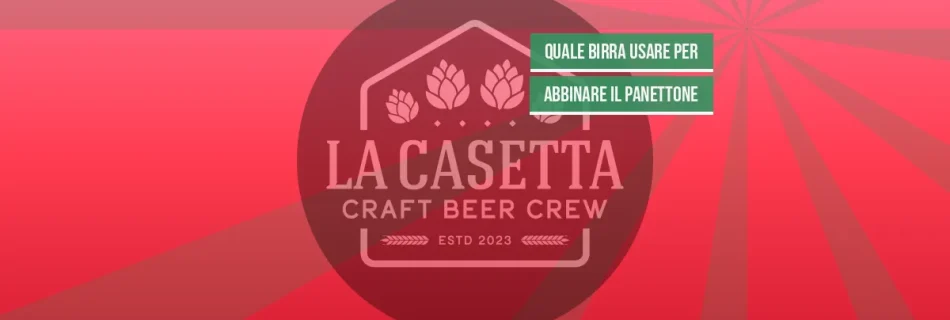 Quale birra usare per abbinare il panettone