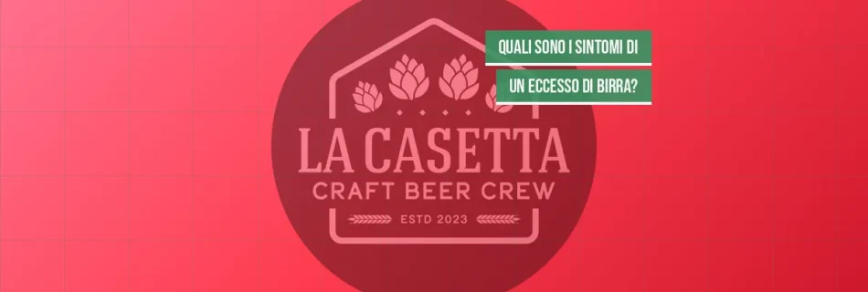 Quali sono i sintomi di un eccesso di birra?