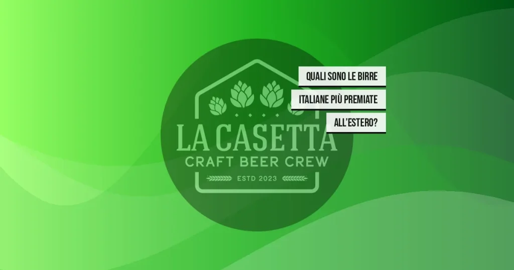 Quali sono le birre italiane più premiate all’estero?