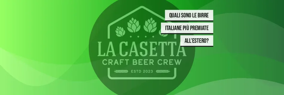 Quali sono le birre italiane più premiate all’estero?