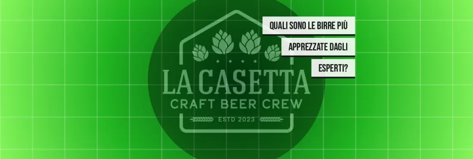 Quali sono le birre più apprezzate dagli esperti?