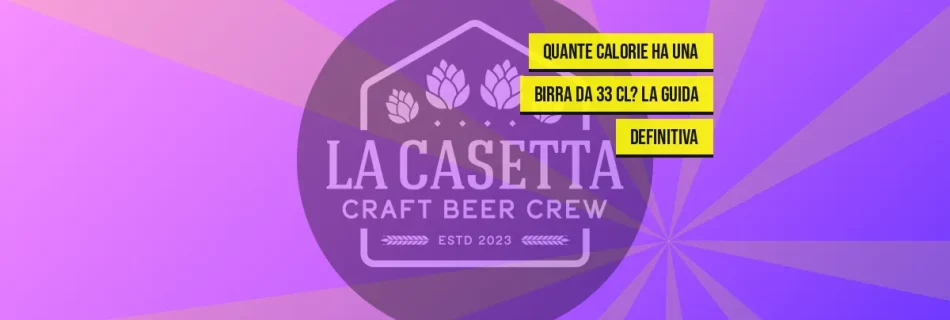 Quante Calorie Ha una Birra da 33 cl? La Guida Definitiva