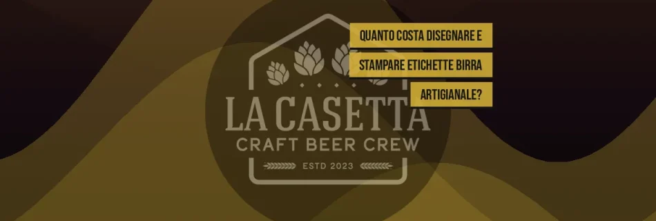 Quanto Costa Disegnare e Stampare Etichette Birra Artigianale?